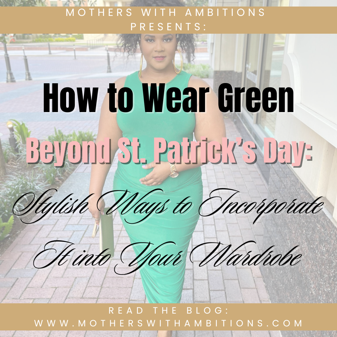 How to Wear Green Beyond St. Patrick's Day: Stylish Ways to Incorporate It into Your Wardrobe