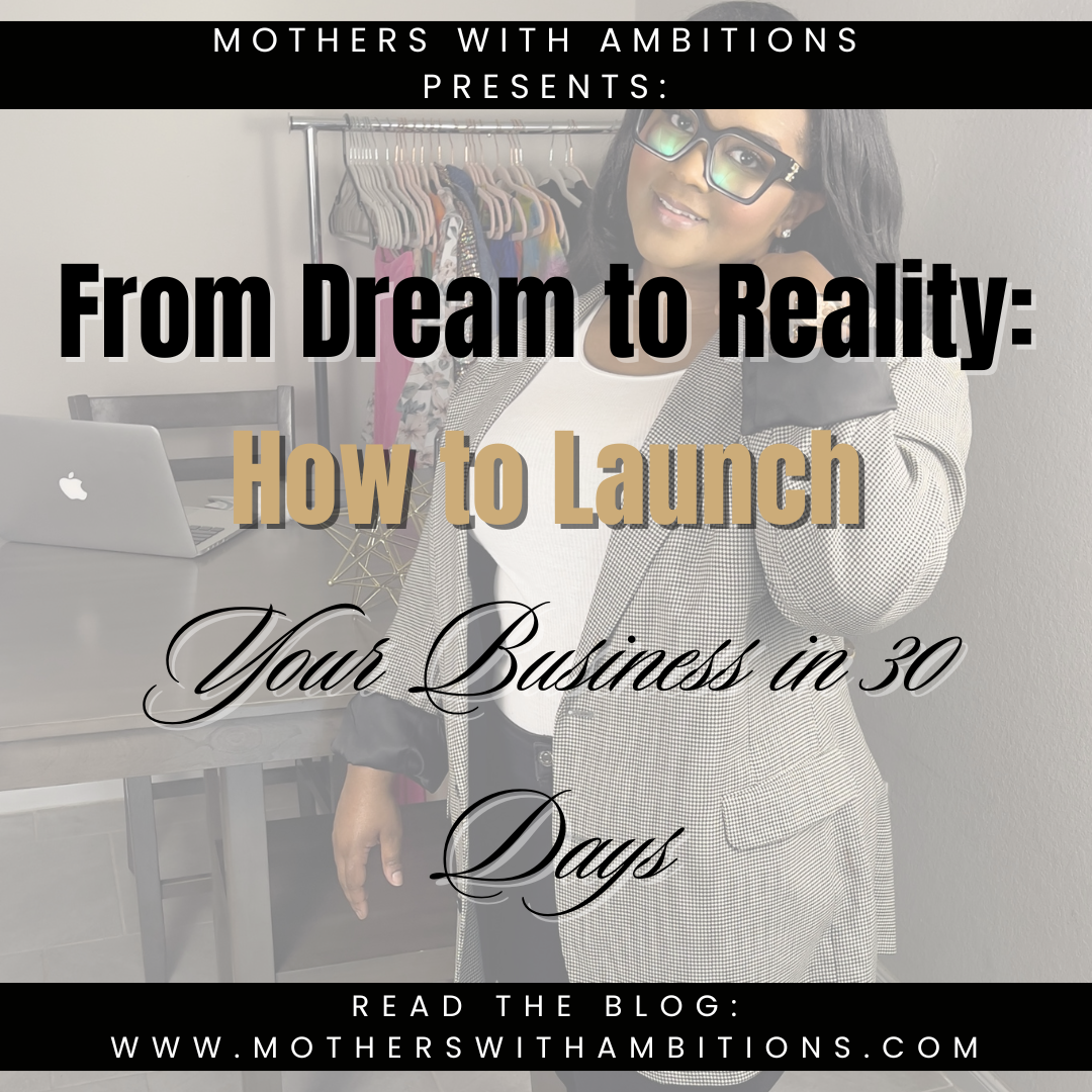 From Dream to Reality: How to Launch Your Business in 30 Days