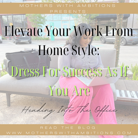 Elevate Your Work-from-Home Style: Dress for Success as if You're Heading to the Office