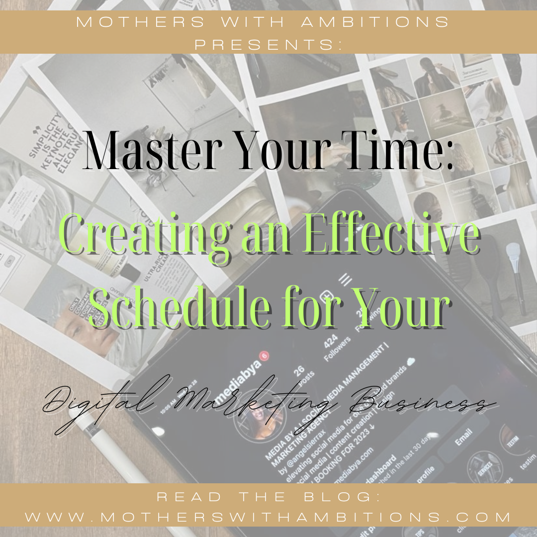 Master Your Time: Creating an Effective Schedule for Your Digital Marketing Business