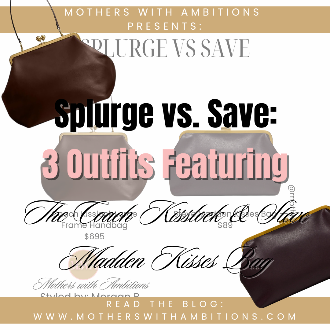 Splurge vs. Save: 3 Fall Outfits Featuring the Coach Kisslock and Steve Madden Kisses Bag