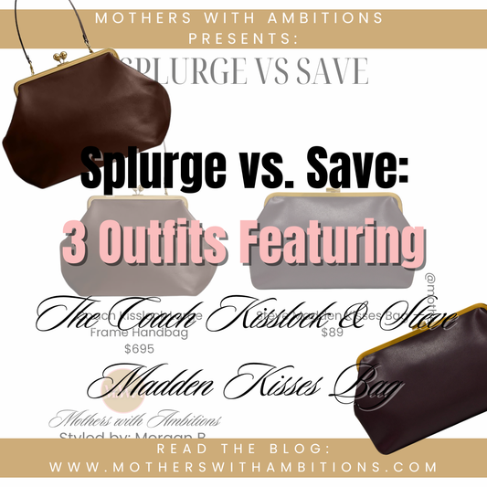 Splurge vs. Save: 3 Fall Outfits Featuring the Coach Kisslock and Steve Madden Kisses Bag