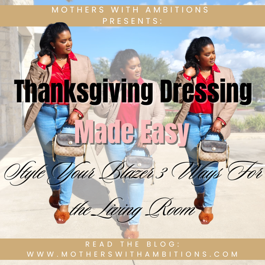 Thanksgiving Dressing Made Easy: Style Your Blazer 3 Ways for the Living Room